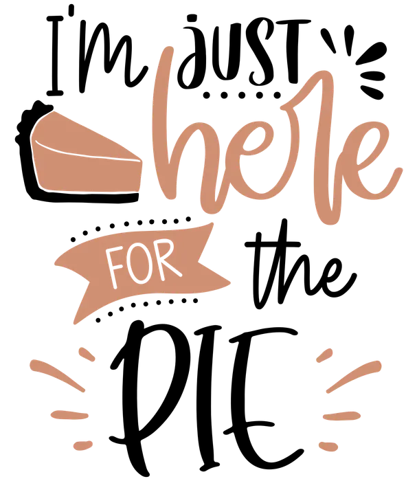 Here for Pie