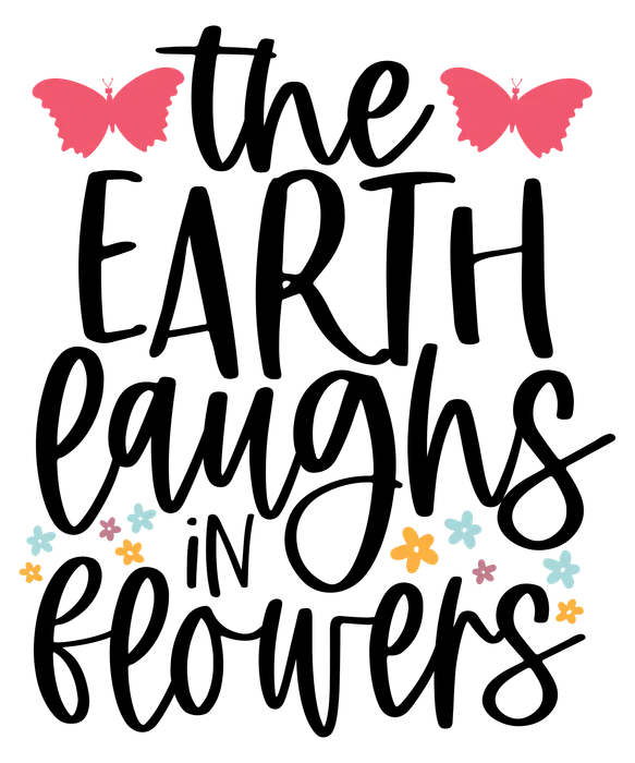 The Earth Laughs in Flowers