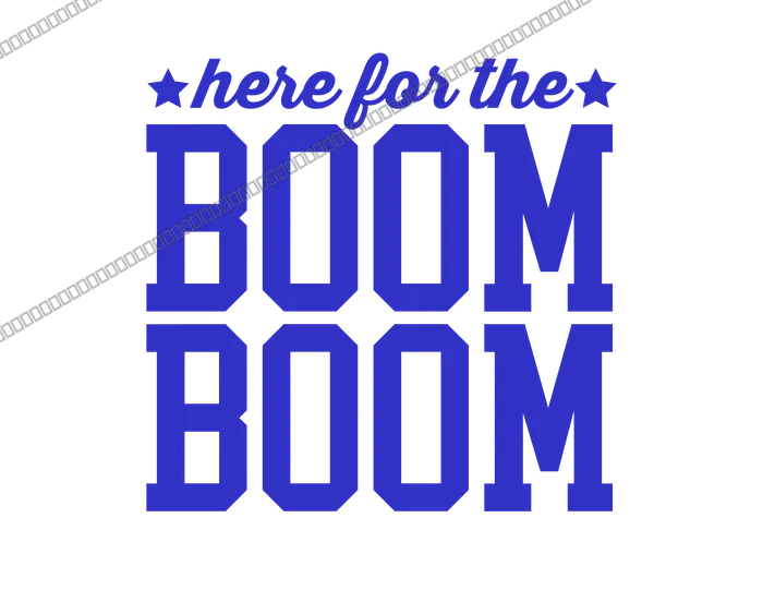 Here for the Boom Boom