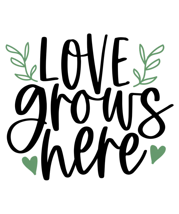 Love Grows Here