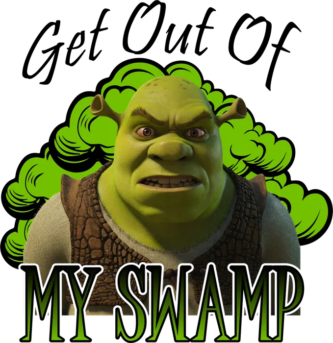 Get Out My Swamp